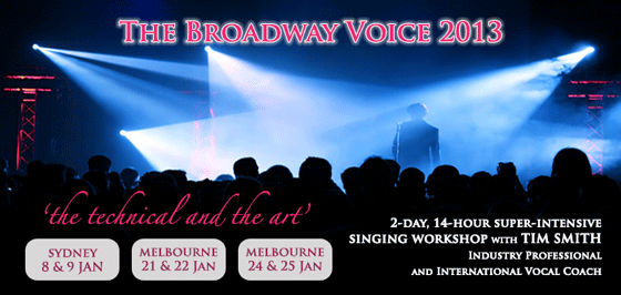 The Broadway Voice 2013 Singing Workshops Melbourne and Sydney